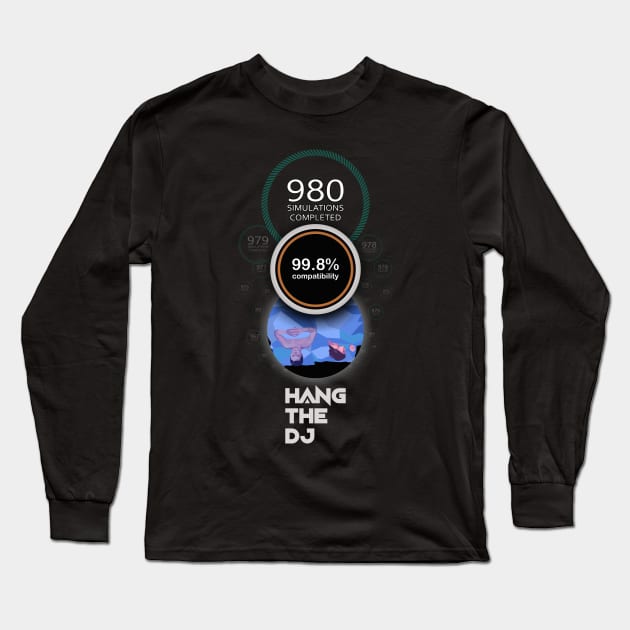 Hang the DJ Long Sleeve T-Shirt by atizadorgris